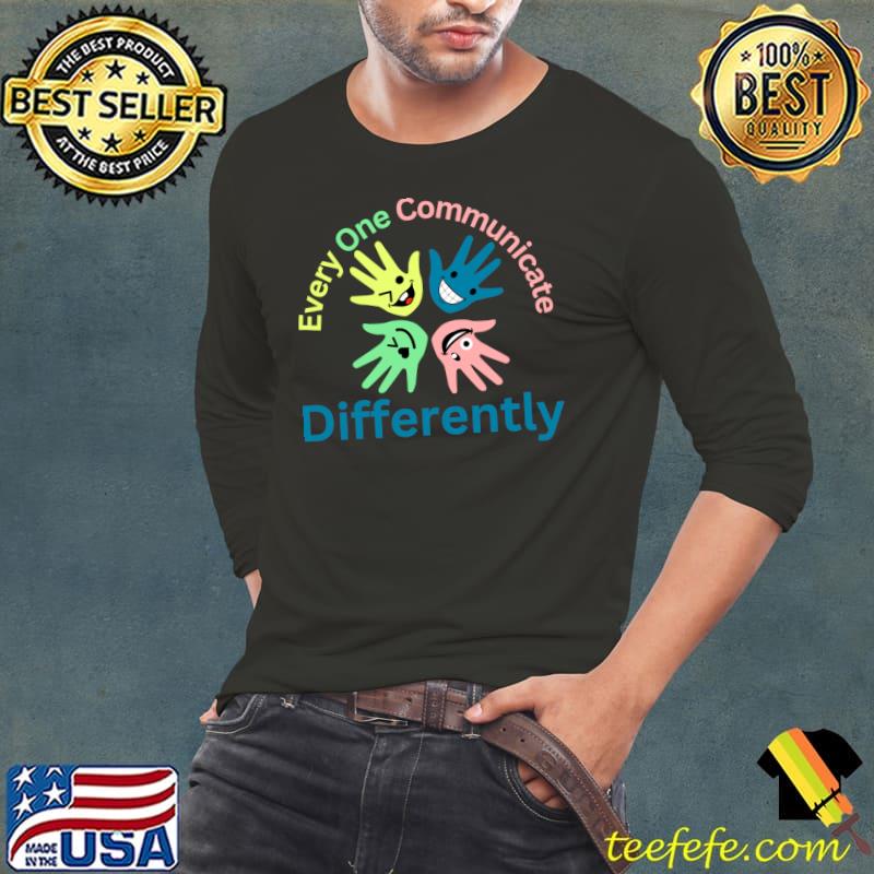 Every One Communicate Differently Four Hand Colors T-Shirt Long Sleeve Tee Every One Communicate Differently Four Hand Colors T-Shirt Long Sleeve Tee