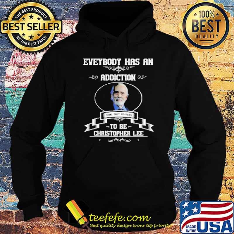 Everybody has an addiction wine just happens to be Christopher Lee shirt Everybody has an addiction wine just happens to be Christopher Lee shirt