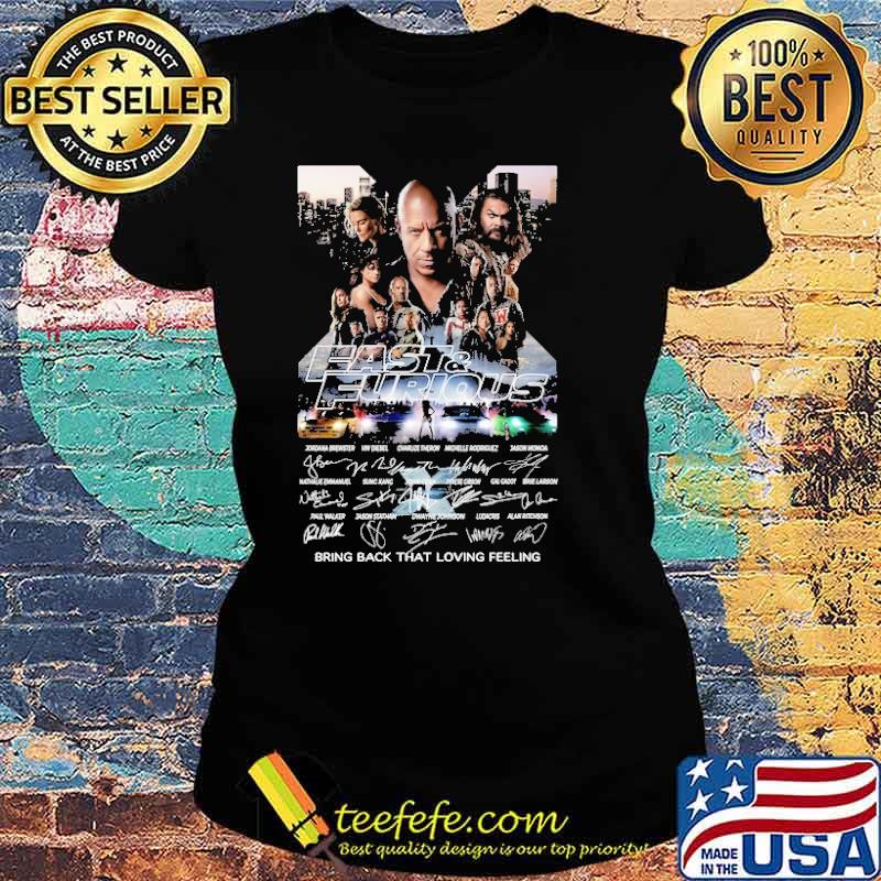 Fast and Furious bring back that loving feeling signatures s Ladies tee Fast and Furious bring back that loving feeling signatures s Ladies tee