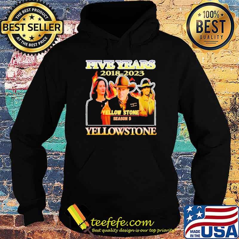 Five years 2018-2023 Yellow Stone season 5 shirt Five years 2018-2023 Yellow Stone season 5 shirt