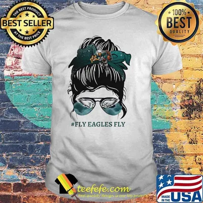Fly Eagles fly girl shirt