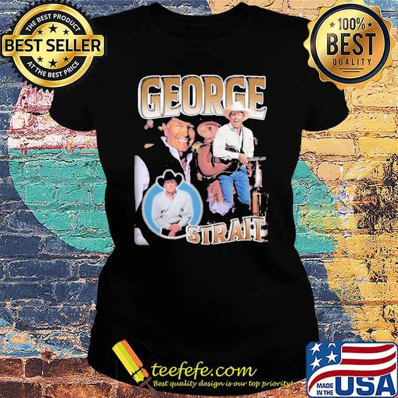 George strait singer music s Ladies tee George strait singer music s Ladies tee