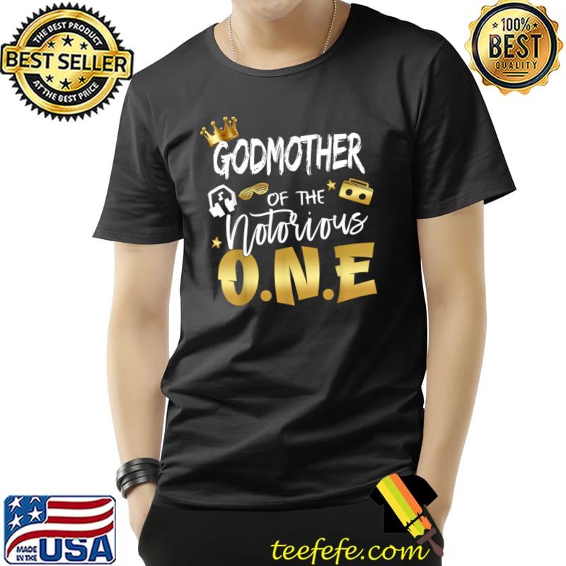 Godmother Of The Notorious One Old School 1st Birthday Crown T-Shirt