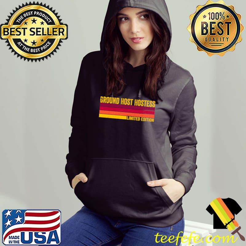 Ground Host Hostess Limited Edition Vintage T-Shirt Hoodie Ground Host Hostess Limited Edition Vintage T-Shirt Hoodie