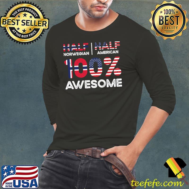 Half Norwegian Half American 100 Percent Awesome Born Norwegian Citizenship T-Shirt Long Sleeve Tee Half Norwegian Half American 100 Percent Awesome Born Norwegian Citizenship T-Shirt Long Sleeve Tee