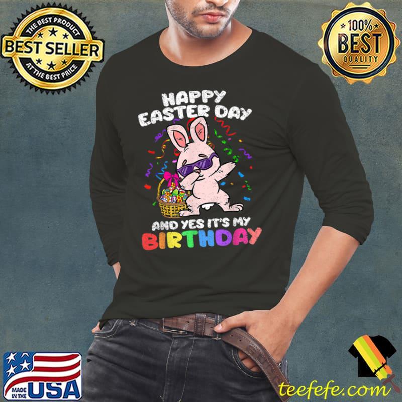 Happy Easter Yes Its My Birthday Dabbing Bunny Egg Hunt T-Shirt Long Sleeve Tee Happy Easter Yes Its My Birthday Dabbing Bunny Egg Hunt T-Shirt Long Sleeve Tee