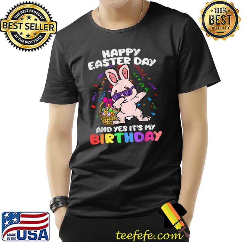 Happy Easter Yes Its My Birthday Dabbing Bunny Egg Hunt T-Shirt