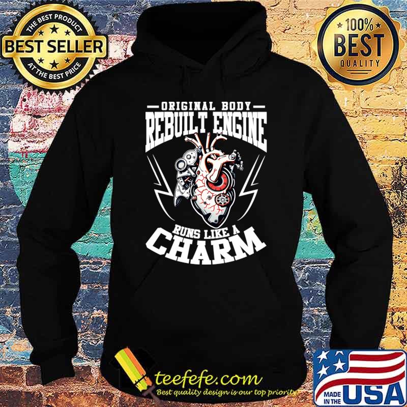 Heart Surgery Original Body Rebuilt Engine Runs Like A Charm T-Shirt Hoodie Heart Surgery Original Body Rebuilt Engine Runs Like A Charm T-Shirt Hoodie