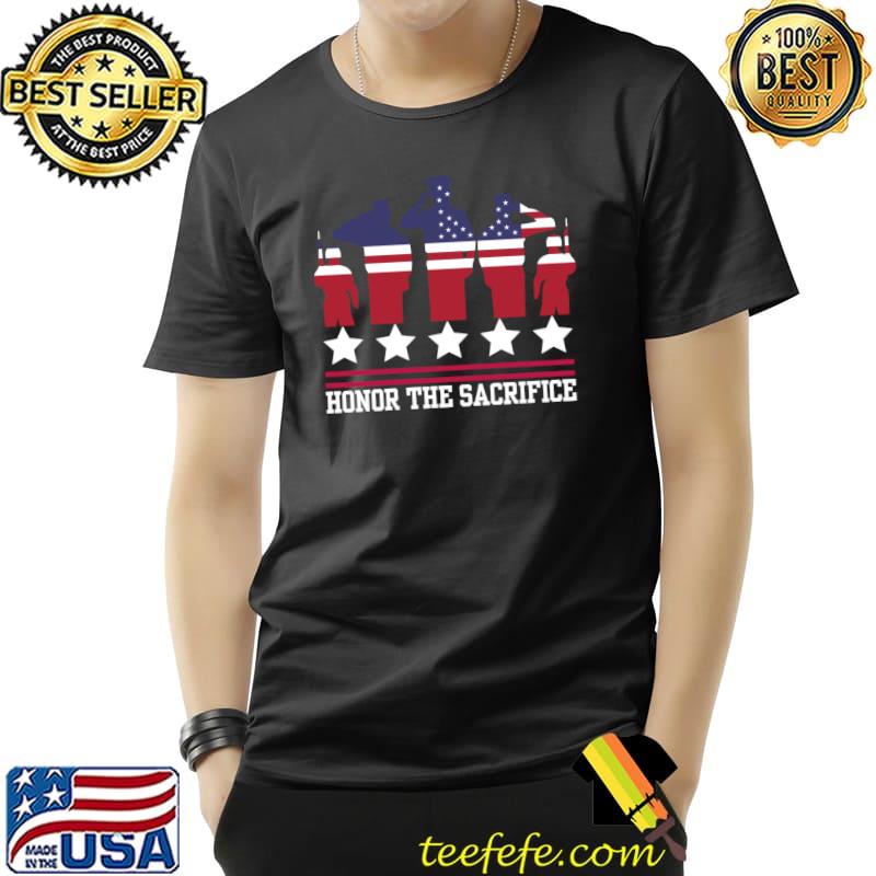 Honor The Sacrifice Memorial Day Sayings Veteran Us Flag T-Shirt