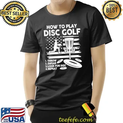 How To Play Disc Golf Throw Swear Look For Disc American Flag T-Shirt