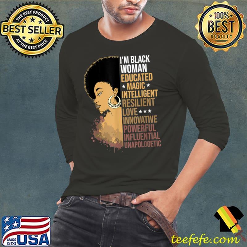 I Am A Black Woman Educated Magic Intelligent Resilient Black Girl History Month Afro T-Shirt Long Sleeve Tee I Am A Black Woman Educated Magic Intelligent Resilient Black Girl History Month Afro T-Shirt Long Sleeve Tee