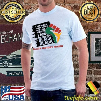 I am black every month blackity black history month hand T-Shirt