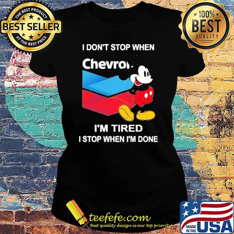 I don't stop when I'm tired I stop when I'm done Chevron mickey mouse s Ladies tee I don't stop when I'm tired I stop when I'm done Chevron mickey mouse s Ladies tee