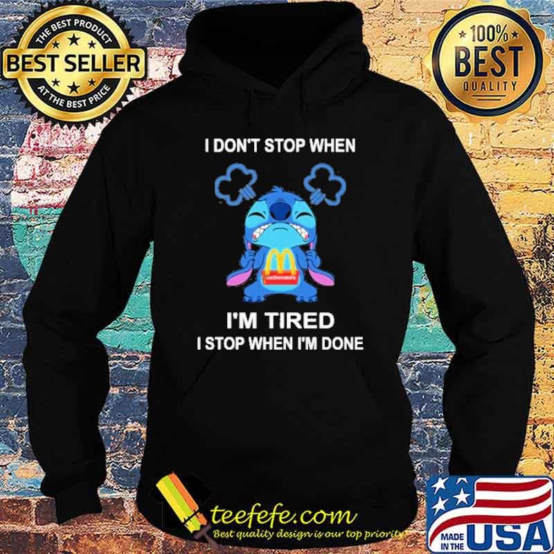 I don't stop when I'm tired I stop when I'm done MCDONALD'S stitch angry shirt I don't stop when I'm tired I stop when I'm done MCDONALD'S stitch angry shirt