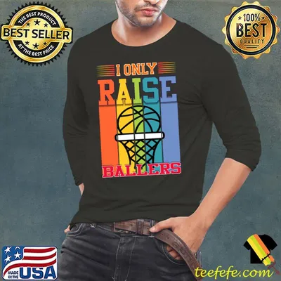 I only raise ballers basketball vintage sport lover T-Shirt