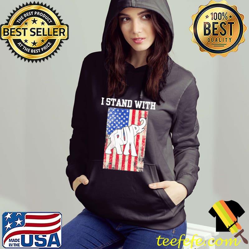 I stand with Trump America flag s Hoodie I stand with Trump America flag s Hoodie