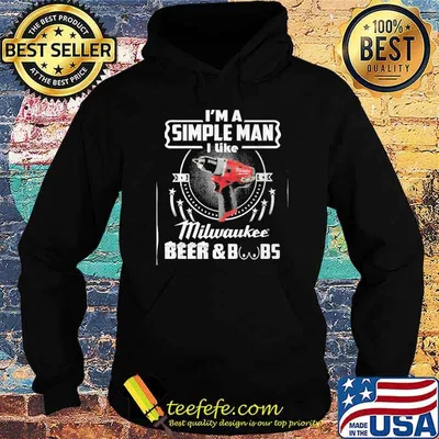 I'm a simple man I like Milwaukee beer and boobs shirt