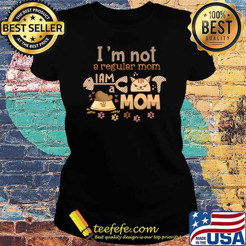 I’m not a regular mom I am a cat mom retro paws cat T-Shirt Ladies tee I’m not a regular mom I am a cat mom retro paws cat T-Shirt Ladies tee