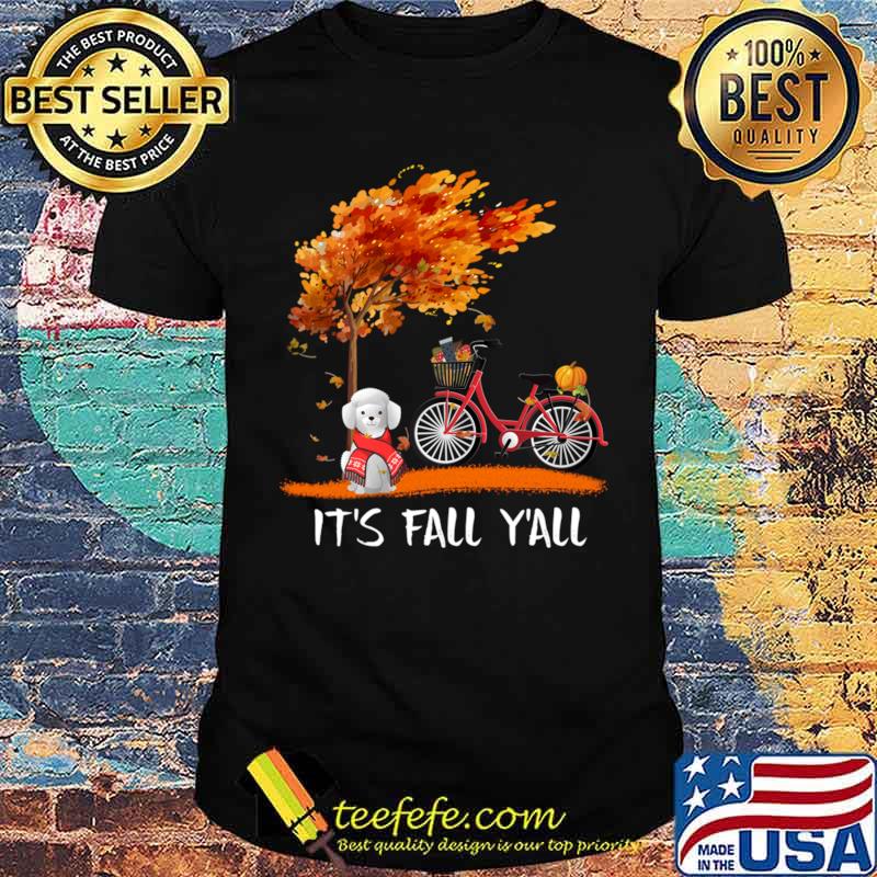 It's Fall Y'all French Poodle Bike Pumpkin Fall Autumn T-Shirt Unisex It's Fall Y'all French Poodle Bike Pumpkin Fall Autumn T-Shirt Unisex