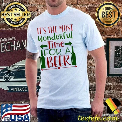 It's the most wonderful time for a beer christmas T-Shirt
