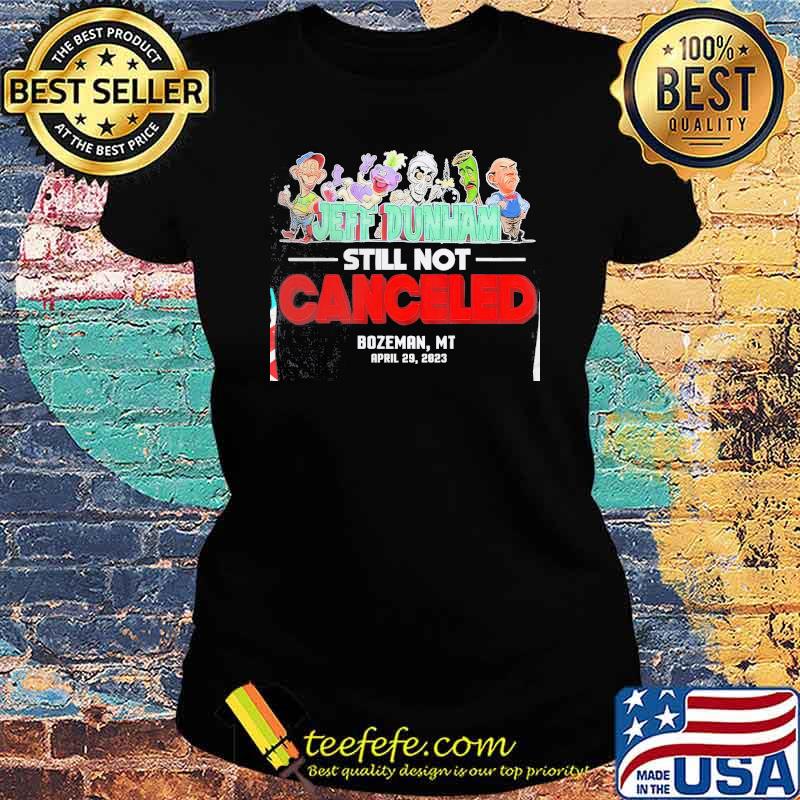 Jeff Dunham Bozeman MT 2023 Show April 29,2023 Shirt Ladies tee Jeff Dunham Bozeman MT 2023 Show April 29,2023 Shirt Ladies tee