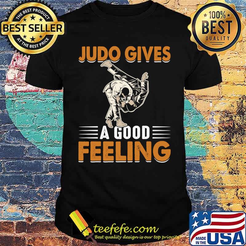 Judo Gives A Good Feeling I Judo T-Shirt Unisex Judo Gives A Good Feeling I Judo T-Shirt Unisex