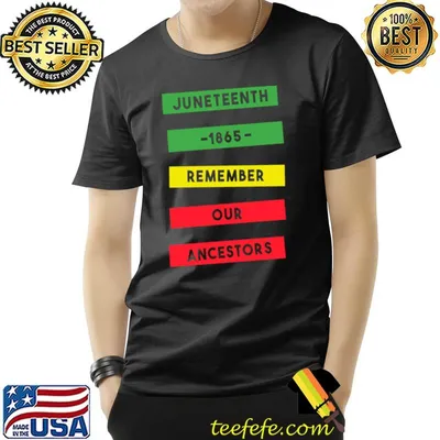Juneteenth remember our ancestors red green yellow T-Shirt