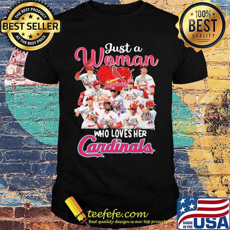 Just a woman who loves her Cardinals signatures s Unisex Just a woman who loves her Cardinals signatures s Unisex
