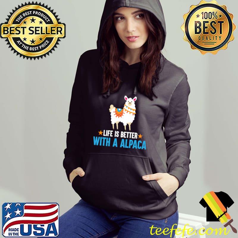Life Is Better With A Alpaca Stars T-Shirt Hoodie Life Is Better With A Alpaca Stars T-Shirt Hoodie