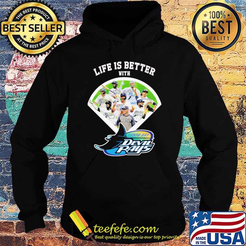 Life is better with Tampa Bay Devil Rays signatures shirt - Teefefe Premium  ™ LLC