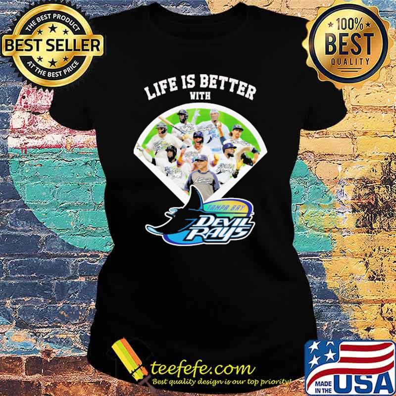 Life is better with Tampa Bay Devil Rays signatures s Ladies tee Life is better with Tampa Bay Devil Rays signatures s Ladies tee