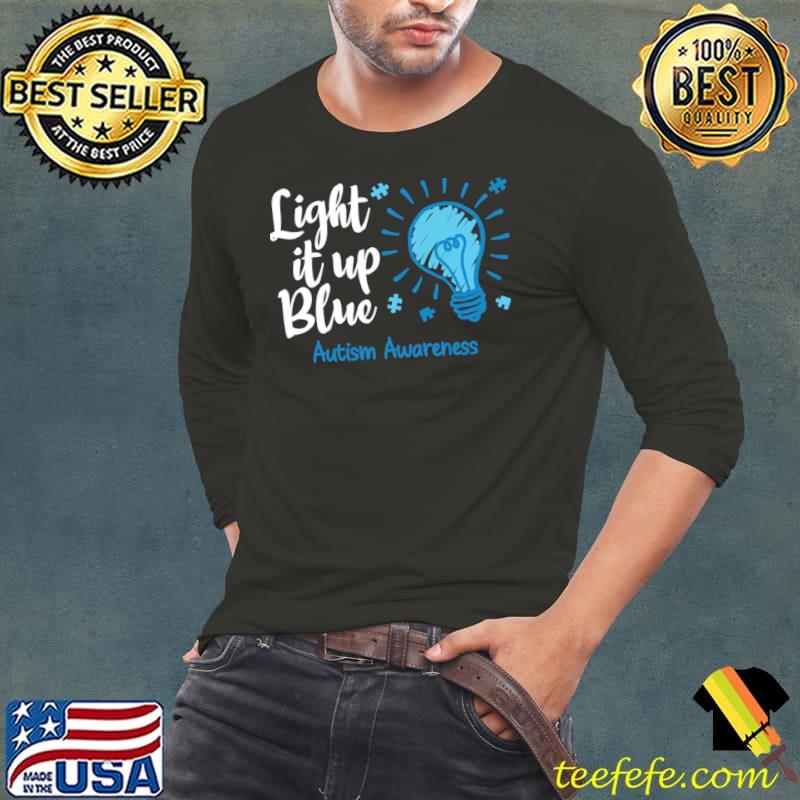 Light It Up Blue Autism Shirt Autism Awareness Autistic Son T-Shirt