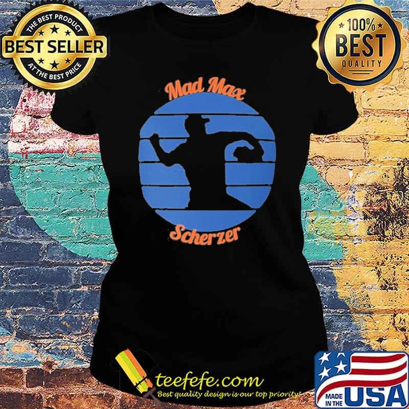 Mad Max - Max Scherzer - NYM s Ladies tee Mad Max - Max Scherzer - NYM s Ladies tee