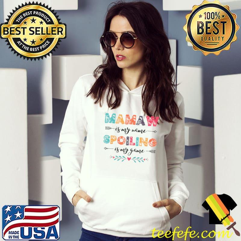 Mamaw Is My Name Spoiling Is My Game Retro T-Shirt Hoodie Mamaw Is My Name Spoiling Is My Game Retro T-Shirt Hoodie