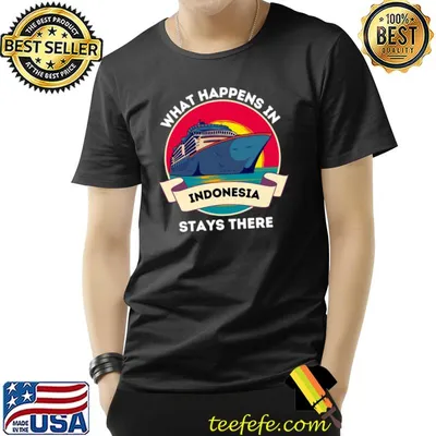 Matching What Happens In Indonesia Stays There Cruise T-Shirt