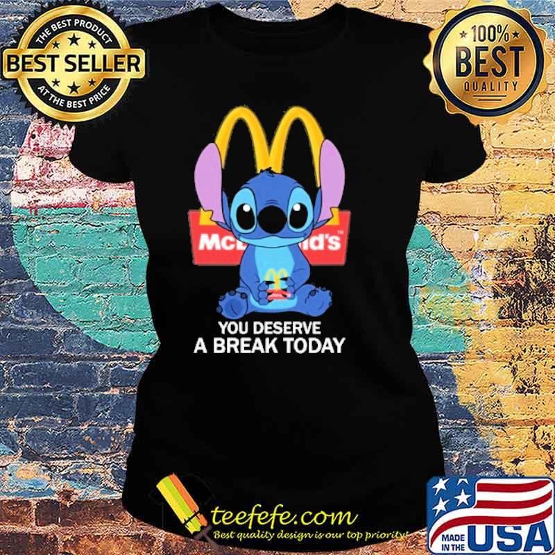 MCDONALD'S stitch you deserve a break today s Ladies tee MCDONALD'S stitch you deserve a break today s Ladies tee