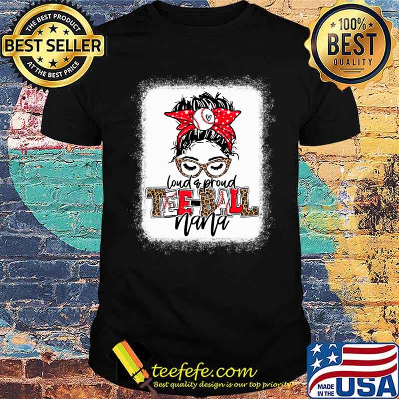 Messy Bun Nana Leopard Loud And Proud Tee Ball Nana T-Shirt Unisex Messy Bun Nana Leopard Loud And Proud Tee Ball Nana T-Shirt Unisex