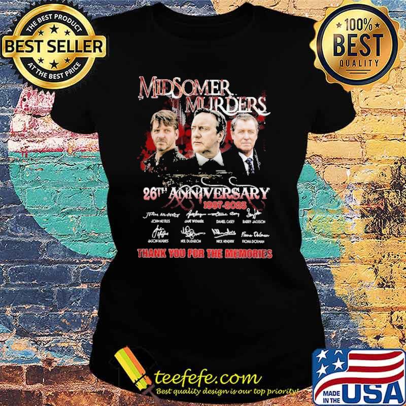 Midsomer Murders 26th anniversary 1997-2023 thank you for the memories signatures s Ladies tee Midsomer Murders 26th anniversary 1997-2023 thank you for the memories signatures s Ladies tee