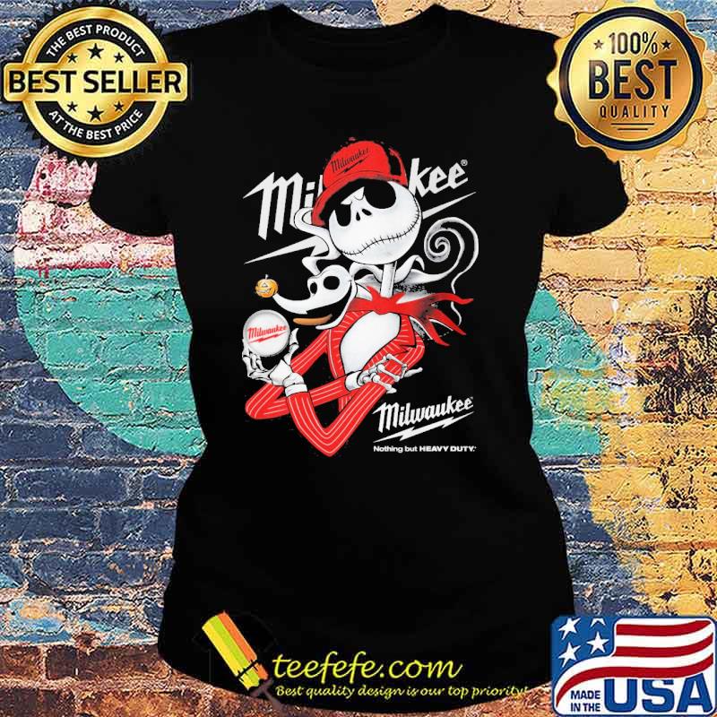 Milwaukee nothing but heavy duty Jack Skellington s Ladies tee Milwaukee nothing but heavy duty Jack Skellington s Ladies tee