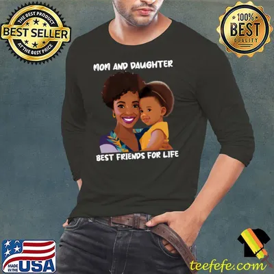 Mom And Daughter Best Friends For Life Mother's Day T-Shirt