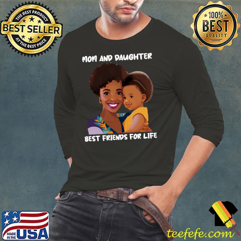 Mom And Daughter Best Friends For Life Mother's Day T-Shirt