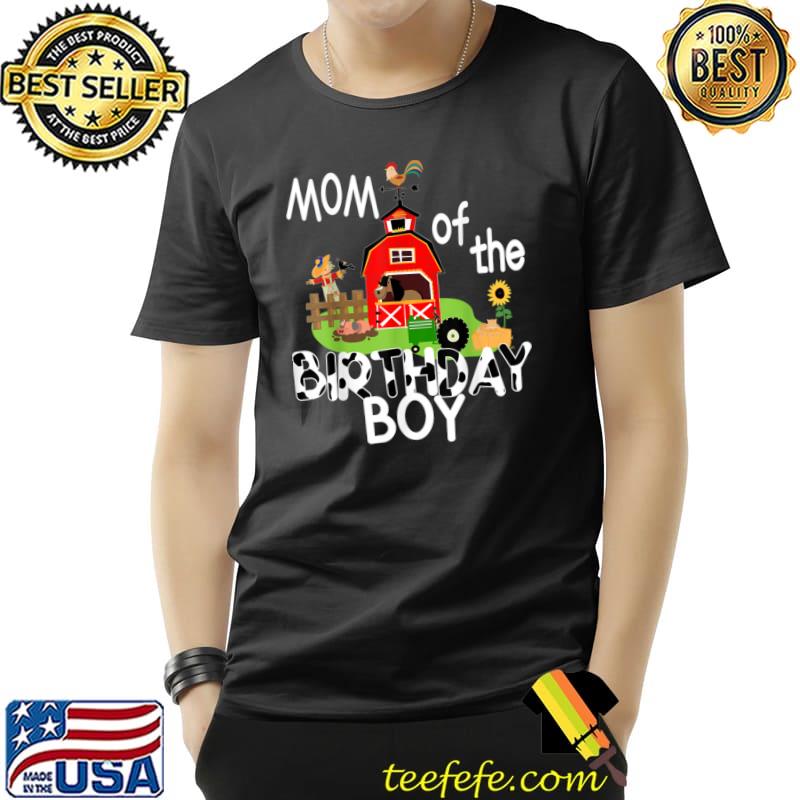 Mom Of The Birthday Boy Barnyard Farm Animals Tractor Party T-Shirt Unisex Mom Of The Birthday Boy Barnyard Farm Animals Tractor Party T-Shirt Unisex