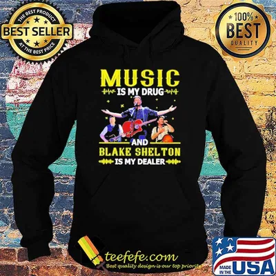 Music is my drug and blake shelton is my dealer shirt