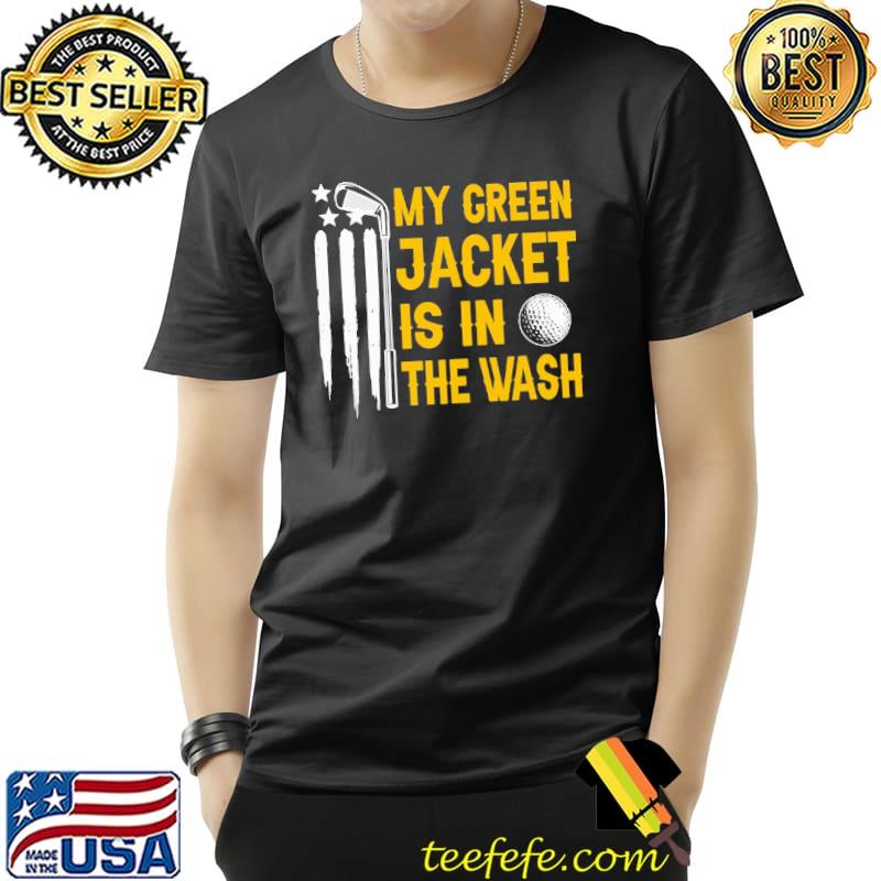 My Green Jacket Is In The Wash - Golf America flag s Unisex My Green Jacket Is In The Wash - Golf America flag s Unisex