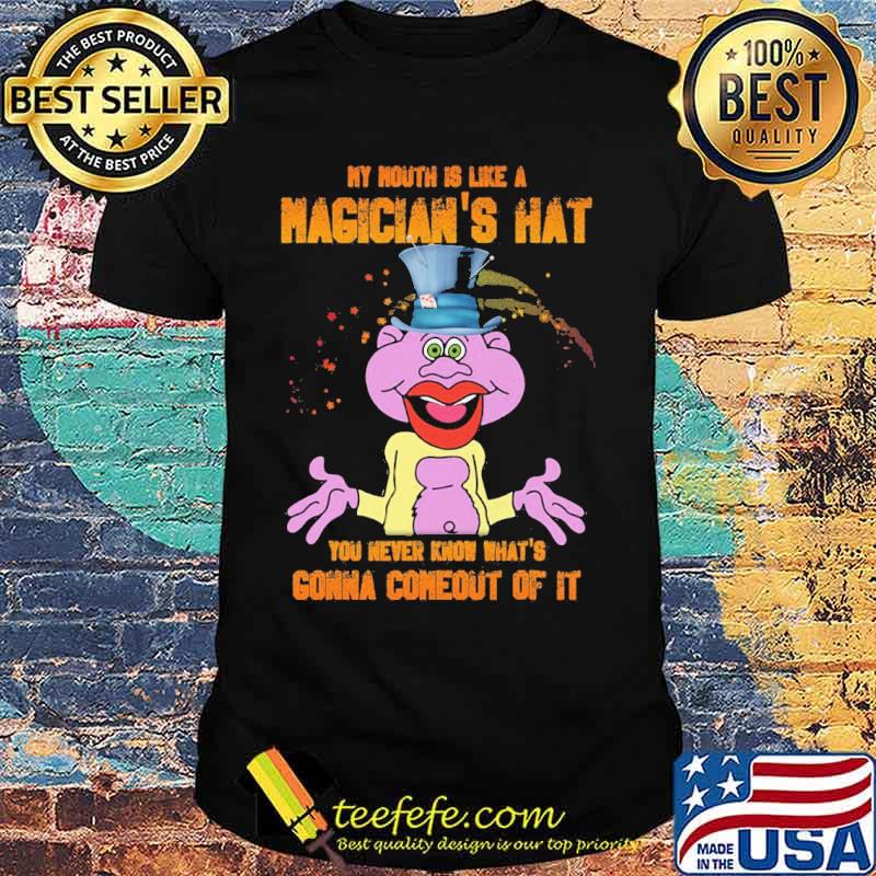My mouth is like a magician's hat you never know what's gonna comeout of it Peanut Jeff Dunham s Unisex My mouth is like a magician's hat you never know what's gonna comeout of it Peanut Jeff Dunham s Unisex