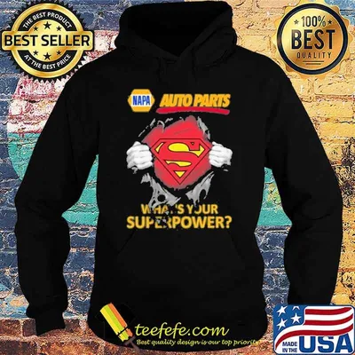 Napa auto parts what's your superpower superman shirt