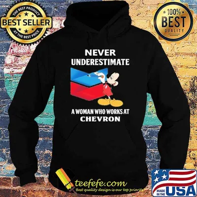Never underestimate a woman who works at Chevron Mickey mouse shirt