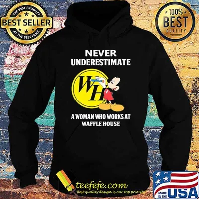 Never underestimate a woman who works at Waffle house Mickey mouse shirt