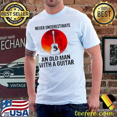 Never underestimate an old man with a guitar bloodmood shirt
