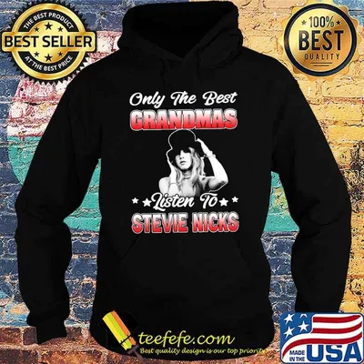 Only the best grandmas listen to stevie nicks shirt